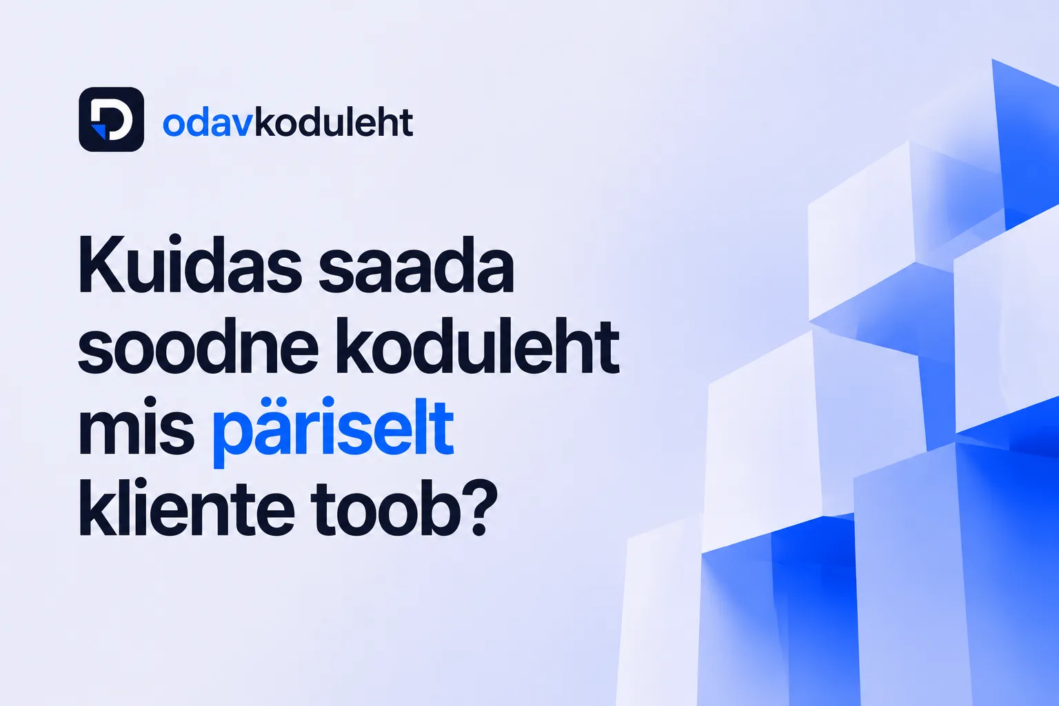 Kuidas saada soodne koduleht, mis päriselt kliente toob?
